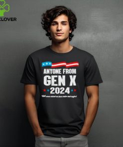 Anyone from gen x 2024 shirt