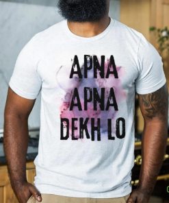 Apna Apna Dekh Lo hoodie, sweater, longsleeve, shirt v-neck, t-shirt