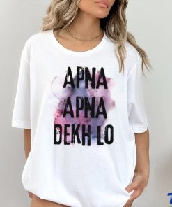 Apna Apna Dekh Lo hoodie, sweater, longsleeve, shirt v-neck, t-shirt