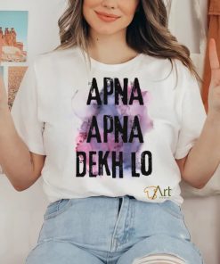 Apna Apna Dekh Lo hoodie, sweater, longsleeve, shirt v-neck, t-shirt