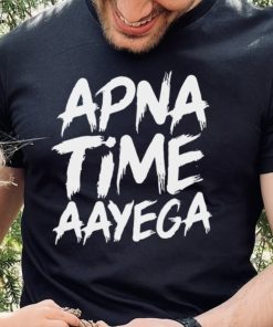 Apna time aayega shirt