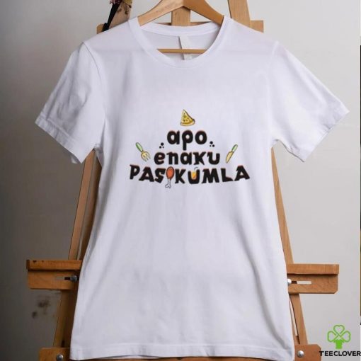 Apo enaxu pasukkumla shirt