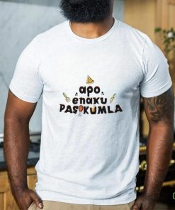 Apo enaxu pasukkumla shirt