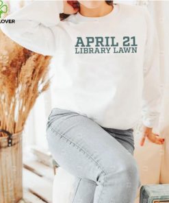 April 21 Library Lawn Shirt