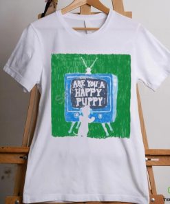 Are You A Happy Pussy shirt