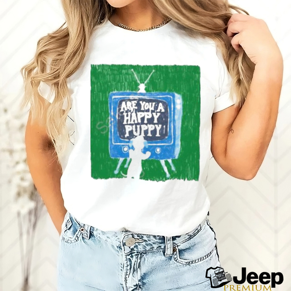 Are You A Happy Pussy shirt Are You A Happy Pussy shirt