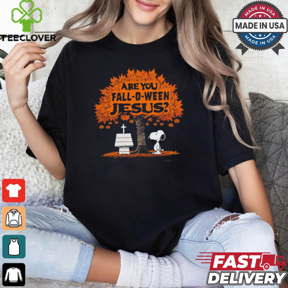 Are You Fall O Ween Jesus Shirt Are You Fall O Ween Jesus Shirt