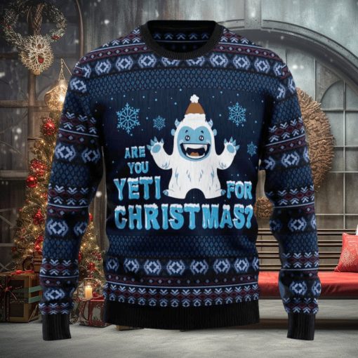 Are You Yeti For Christmas Ugly Christmas Sweater