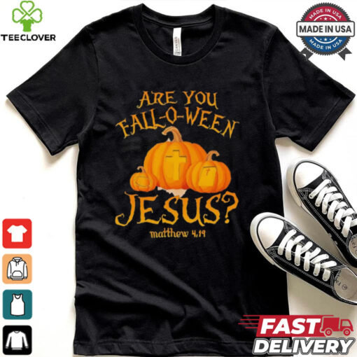 Are you fall o ween Jesus Christian Halloween pumpkin shirt