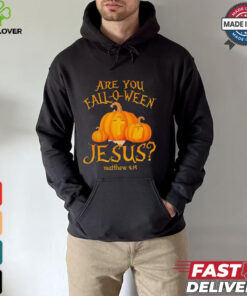 Are you fall o ween Jesus Christian Halloween pumpkin shirt
