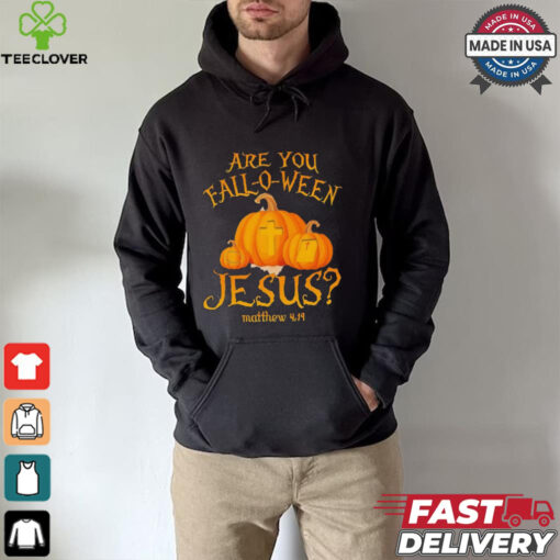 Are you fall o ween Jesus Christian Halloween pumpkin shirt