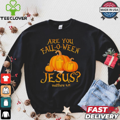 Are you fall o ween Jesus Christian Halloween pumpkin shirt