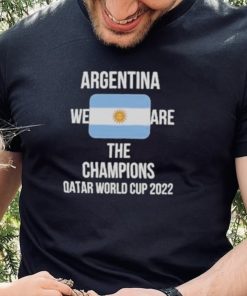 Argentina We Are The Champions Qatar World Cup 2022 Shirts