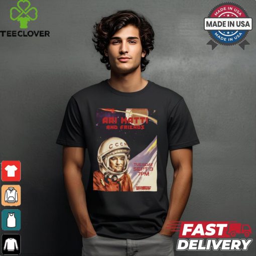Ari Matti And Friends Sept 3 2024 Comedy Mothership In Austin TX Poster Shirt