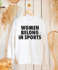 Ari Tata Women Belong In Sports Shirt