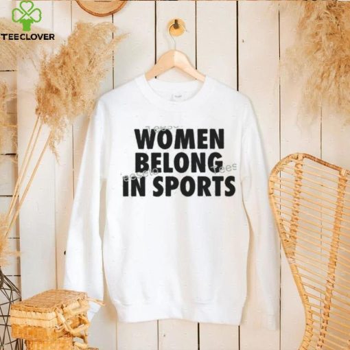 Ari Tata Women Belong In Sports Shirt