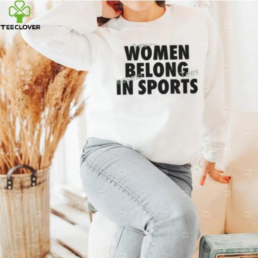 Ari Tata Women Belong In Sports Shirt