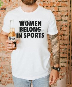 Ari Tata Women Belong In Sports Shirt