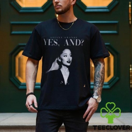 Ariana Grande New Song Sweatshirt, Yes And Ariana Grande Song T Shirt