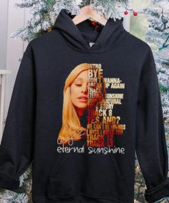 Ariana Grande intro by don’t wanna break up again eternal sunshine shirt