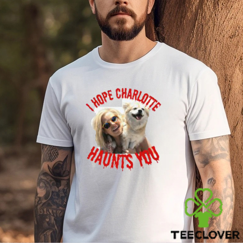 Ariana VPR I Hope Charlotte Haunts You Scandoval T Shirt Ariana VPR I Hope Charlotte Haunts You Scandoval T Shirt