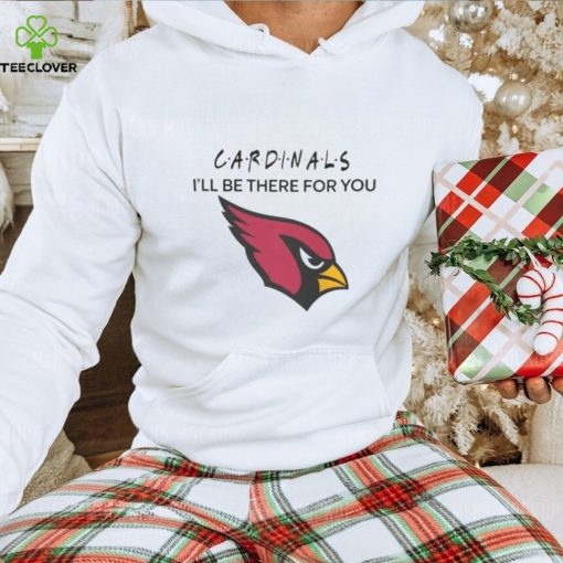 Arizona Cardinals NFL I’ll Be There For You Logo 2024 T hoodie, sweater, longsleeve, shirt v-neck, t-shirt