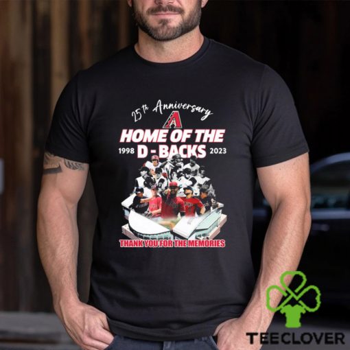 Arizona Diamondbacks 25th Anniversary Home Of The D Backs 1998 2023 Memories Shirt