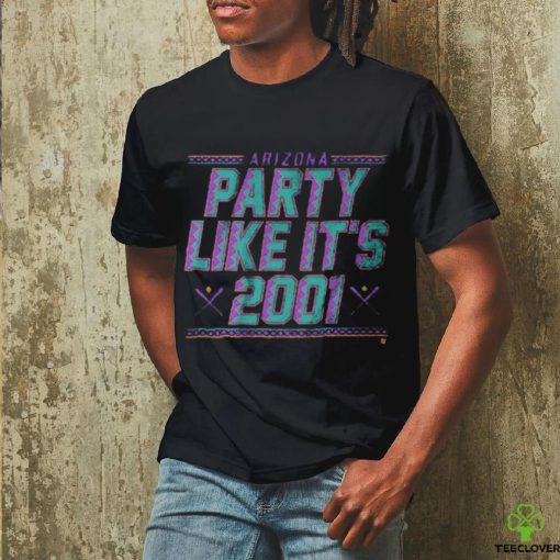 Arizona Diamondbacks Party Like It’s 2001 Shirt