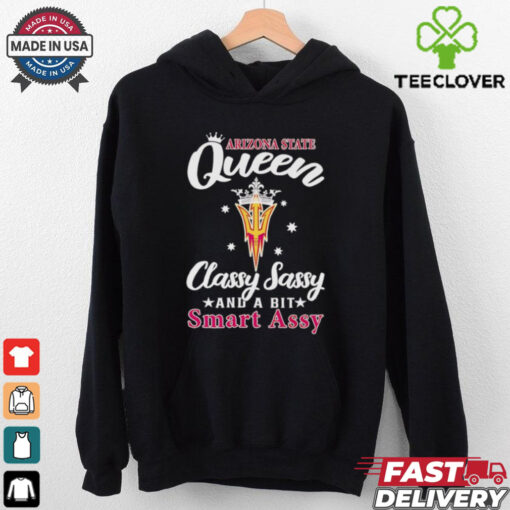 Arizona State Queen classy sassy and a bit smart assy 2D T shirt