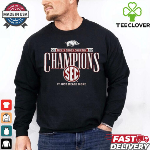 Arkansas Razorbacks 2024 Men’s Cross Country Champions Sec It Just Means More Shirt