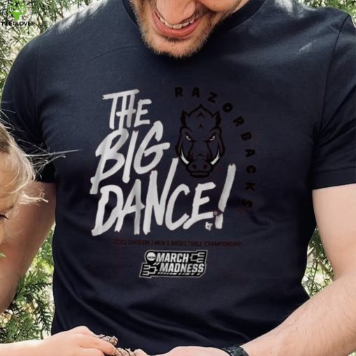 Arkansas The Big Dance Shirt