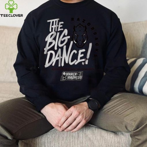 Arkansas The Big Dance Shirt