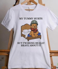 Army My Tummy Hurts But I’m Being Really Brave About It hoodie, sweater, longsleeve, shirt v-neck, t-shirt