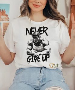 Arnold never give up hoodie, sweater, longsleeve, shirt v-neck, t-shirt