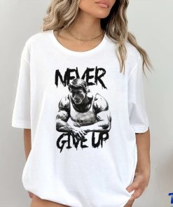 Arnold never give up hoodie, sweater, longsleeve, shirt v-neck, t-shirt