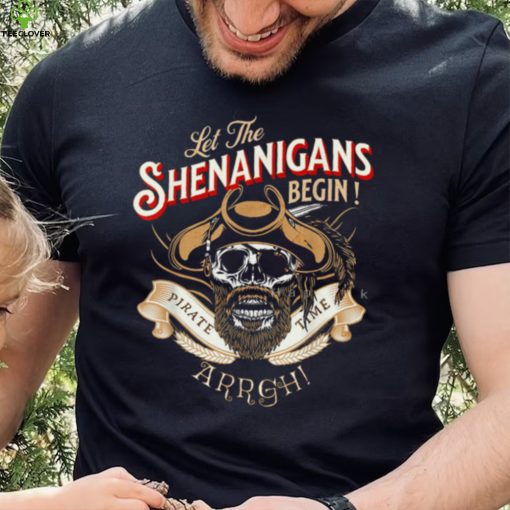 Men’s Arrgh Let the Shenanigans Begin Pirate Time T-Shirt | Fun & Stylish Tee