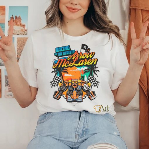 Arrow McLaren 2024 racing the streets shirt