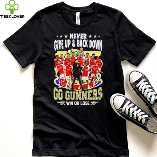 Arsenal FC Never give up and back down go gunners win or lose hoodie, sweater, longsleeve, shirt v-neck, t-shirt