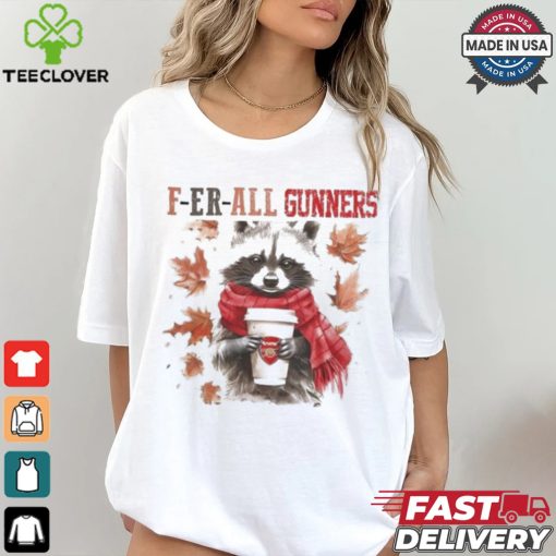 Arsenal Raccoon Fan F er all Gunners In Fall Season T hoodie, sweater, longsleeve, shirt v-neck, t-shirt