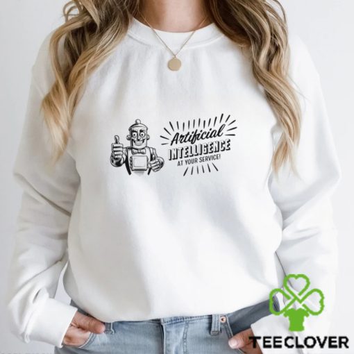 Artificial Intelligence at your service robot shirt