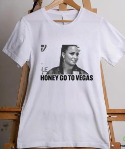 Artstartingover Honey Go To Vegas Shirt