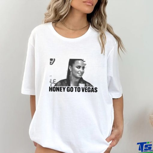 Artstartingover Honey Go To Vegas Shirt