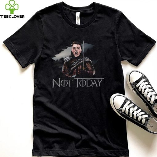 Arya Stark Not Today Shirt, Hoodie