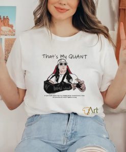 As For Me I Like The Stock That’s My Quant shirt