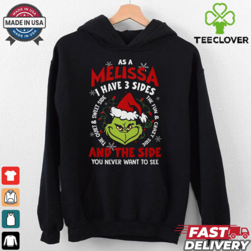 As a Melissa i have 3 sides and the side you never want to see shirt