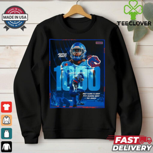 Ashton Jeanty Boise State Broncos first players to reach 1000 rushing yards this season hoodie, sweater, longsleeve, shirt v-neck, t-shirt