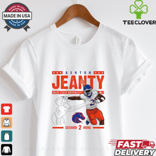 Ashton Jeanty Heisman Boise State Broncos second 2 none shirt
