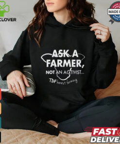 Ask A Farmer Not An Activist Tee Shirt