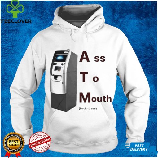 Ass To Mouth Back To Ass Shirt