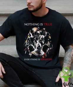 Assassin’s Creed characters Nothing is true everything is Permitted shirt